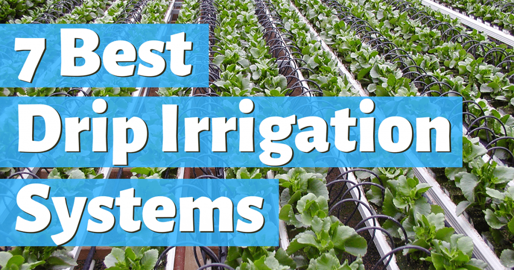 best drip irrigation systems